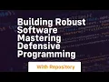 Building Robust Software Mastering Defensive Programming