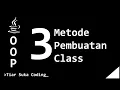 3 Metode Pembuatan Class - Java OOP Indonesia