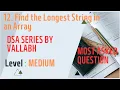 12 Find the Longest String in an Array Difficulty Medium