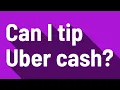 Can I tip Uber cash