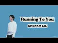 ［日本語訳/カナルビ］Running To You - キムナムギル(김남길)