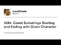 3084 Count Substrings Starting and Ending with Given Character Leetcode Medium
