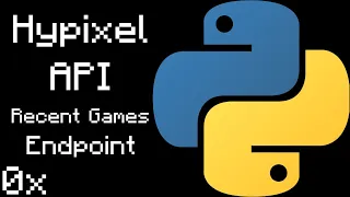 Recent Games Endpoint Hypixel API Tutorial
