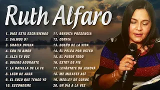 Ruth Alfaro:2 Horas Ruth Alfaro Mix Exitos De Musica Cristiana
