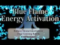 Blue Flame Reiki Healing Mental Clarity Release Old Beliefs Psychic Awakening Truth Activation