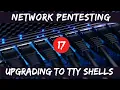Network Pentesting - 17 Upgrading to TTY Shells