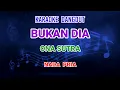 Download Lagu Bukan Dia - Ona Sutra Karaoke