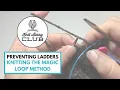 Preventing Ladders while Knitting the Magic Loop Method