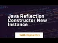 java reflection constructor new instance