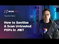 How to Sanitize and Scan Untrusted PDFs in NET IronPDF