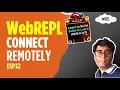 Setup WebREPL Connect Remotely from Thonny Micropython - Learn