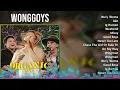 Wonggoys 2024 MIX Greatest Hits - Wa'y 'blema, Ako, Ig Human, Weekend