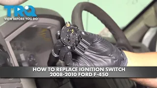 How to Replace Ignition Switch 2008-2010 Ford F-450