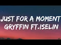 Lagu Gryffin - Just for a moment (Lyrics)  ft.Iselin