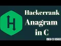 Anagram hackerrank solution in C BE A GEEK Hindi