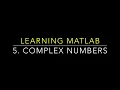 Learning MATLAB Complex numbers