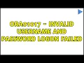 ORA01017 - invalid username and password logon failed