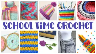 School Time CROCHET (10 Patterns For Back To School!)