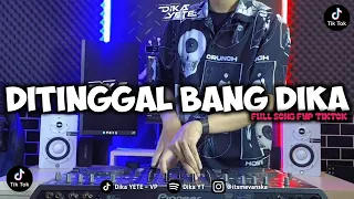 dj ditinggal bang dika dika yt full song fyp tiktok