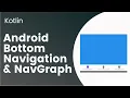 Add Bottom Navigation with Navigation component Kotlin Android Development tutorial