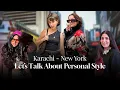 Lagu Let’s Talk About Personal Style I AHI x Saniya Jaffer I Fashion I KHI to NY | SA51R