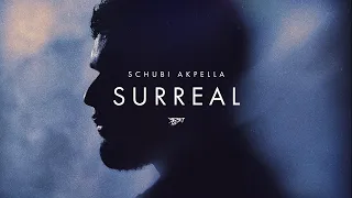 Schubi AKpella - Surreal (prod. by Ersonic) [Visualizer]