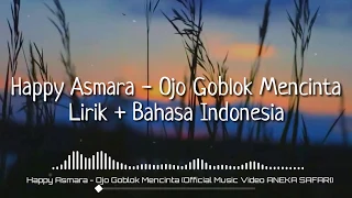 Download Ojo Goblok Mencinta (Lirik + Bahasa Indonesia) MP3