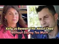 Kelly Jo Opens Up About Chad But Erin Doesn t See It The Same Way Bringing Up Bates