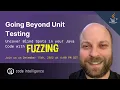 Going Beyond Unit Testing How to Uncover Blind Spots in your Java Code with Fuzzing