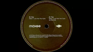 Maxee - When I Look Into Your Eyes MJ Cole Vocal Mix