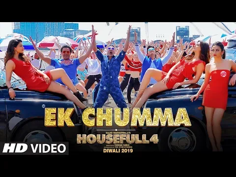 Download MP3 Ek Chumma Video | Housefull 4 | Akshay K, Riteish D, Bobby D, Kriti S, Pooja, Kriti K | Sohail Sen