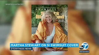 Martha Stewart lands historic Sports Illustrated Swimsuit cover at 81