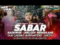 Download Lagu DJ SABAR - DUH SAYANG NGAPUNTENE SAK ESTU - VIRAL TIK TOK STYLE PARTY MENGKANE TERBARU‼️