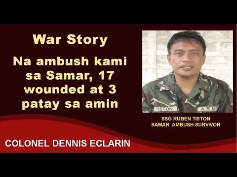 Download MP3 War Story: Na ambush kami sa Samar, 17 wounded at 3 patay sa amin