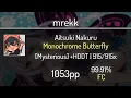 Download Lagu mrekk (8.89⭐) Aitsuki Nakuru - Monochrome Butterfly +HDDT 99.91% | 915x FC | 1053 PP 💖