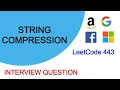String Compression LeetCode 443 Interview Question