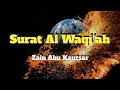 Download Lagu Qur'an Surat Al Waqi'ah by Zain abu Kautsar