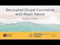 Decoupled Drupal Commerce with React Native