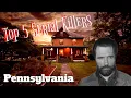 Top 5 of the most popular serial killers form Pennsylvania