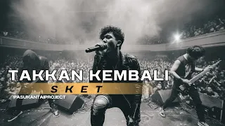 sket takkan kembali ii pasukantaiproject version