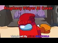 Download Lagu Among us song: Prophecy Player AI Cover (Song by @ChewieCatt)
