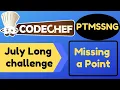 Codechef July long challenge 2020 Missing a Point PTMSSNG Solution