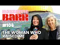 The Woman Who Raised Me The Roseanne Barr Podcast