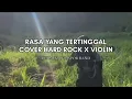 Download Lagu D'Paspor - Pergi ( Rasa Ini yang Tertinggal) Cover Hard Rock x Violin