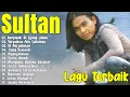Download Lagu Sultan Full Album | Lagu Galau \u0026 Cinta Terbaik | Lagu Jadul Bikin Baper