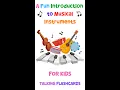 A Fun Introduction To Musical Instruments For Kids Talking Flashcards
