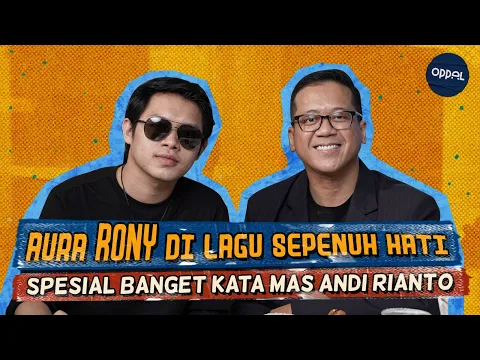 Download MP3 Rony Parulian dan Mas Andi Rianto Ceritain Mengenai Mereka Bisa Klop di Single Sepenuh Hati