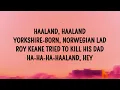 Haaland (Ha Ha Ha) - CTID (Lyrics)
