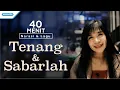 Download Lagu TENANG DAN SABARLAH (40 menit narasi dan lagu) - Herlin Pirena