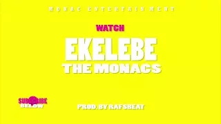 the monacs ekelebe audio prod by rafsbeat